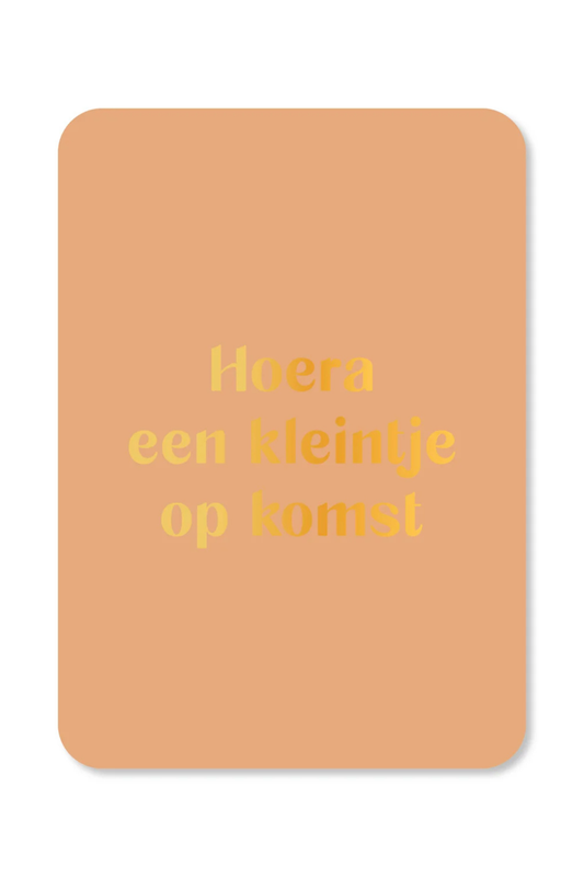 Wenskaart - Hoera een kleintje op komst