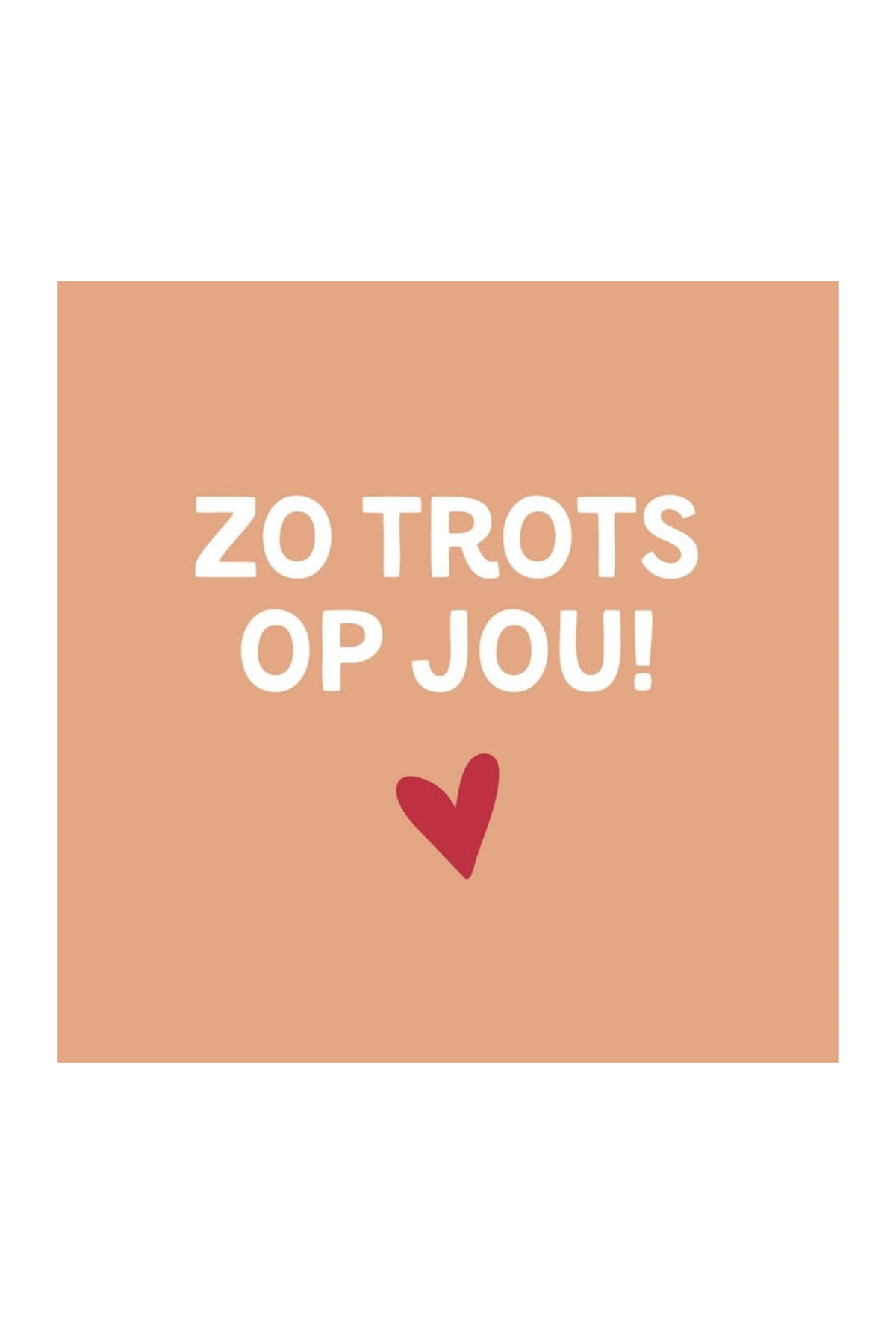 Forex tegeltje - Zo trots op jou!