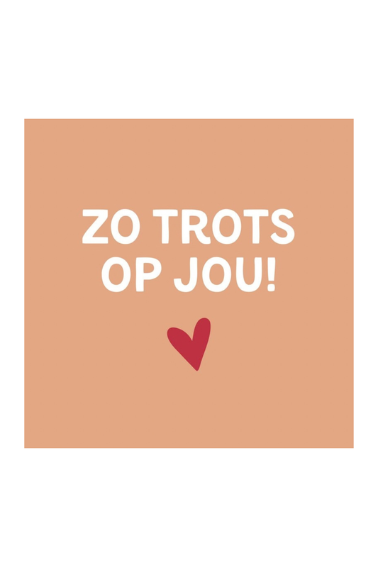 Forex tegeltje - Zo trots op jou!